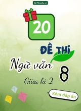 Tuyển tập 20 Đề thi giữa Kì 2 môn Ngữ văn 8 sách Cánh Diều (Kèm đáp án)
